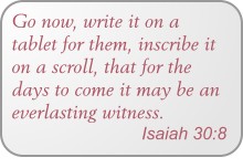 Isaiah 30 verse 8.